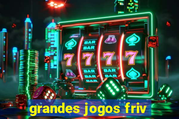 grandes jogos friv